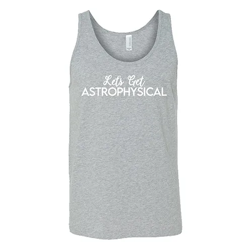 Let's Get Astrophysical Shirt Unisex